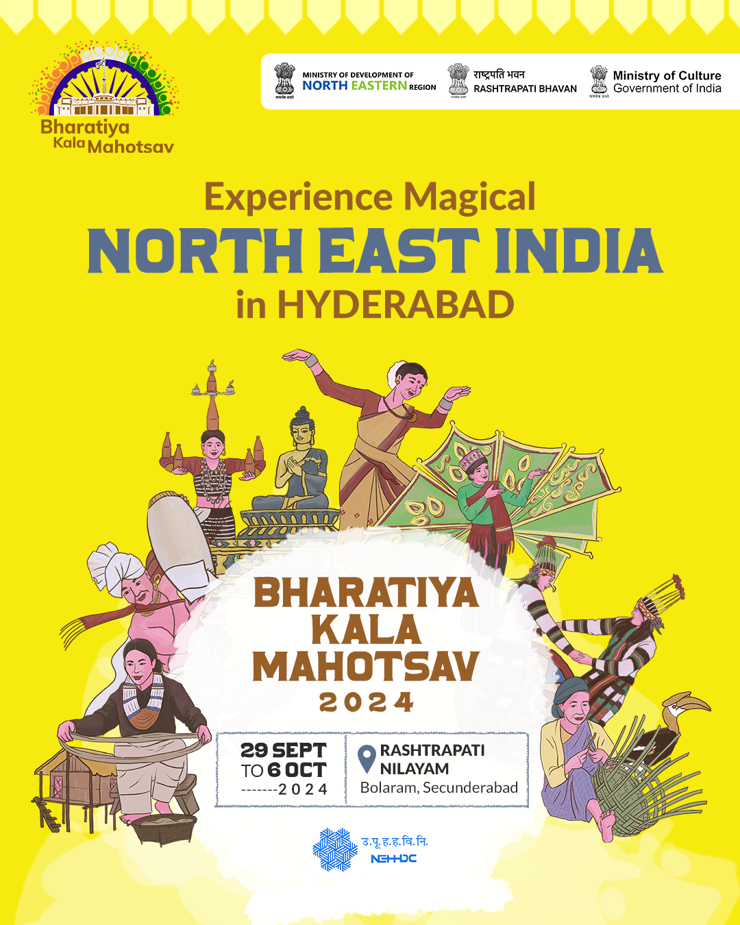 Experience Magical North East India  in Hyderabad   Bharatiya Kala Mahotsav, 2024